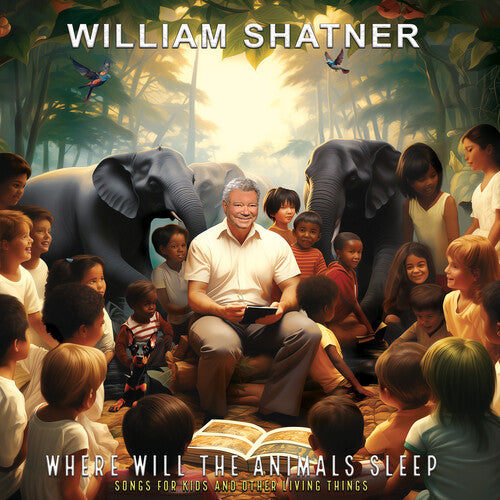 William Shatner - Where Will the Animals Sleep? Songs for Kids and Other Living Things