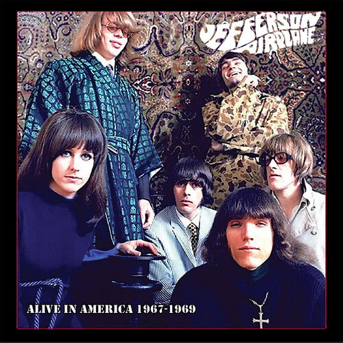 Jefferson Airplane - Alive in America 1967-1969