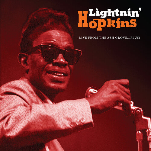 Lightnin Hopkins - Live From The Ash Grove...Plus!