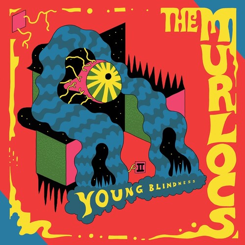 The Murlocs - Young Blindness