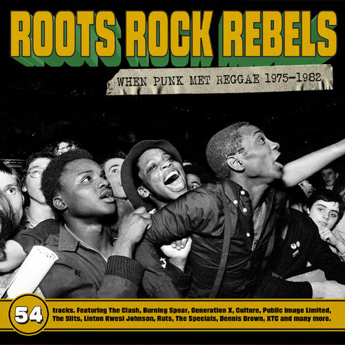 Roots Rock Rebels: When Punk Met Reggae 1975-1982 / Various