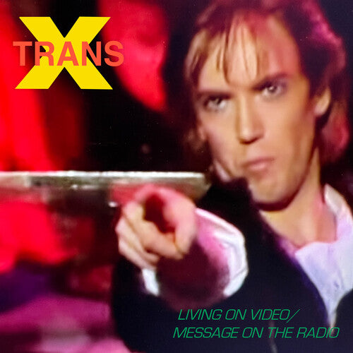 Trans-X - Living On Video / Message On The Radio [7-inch]