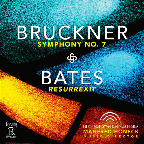 Pittsburgh Symphony Orchestra - Bruckner: Symphony No. 7 / Bates: Resurrexit