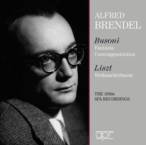 Alfred Brendel - Alfred Brendel plays Busoni & Liszt - The SPA Recordings