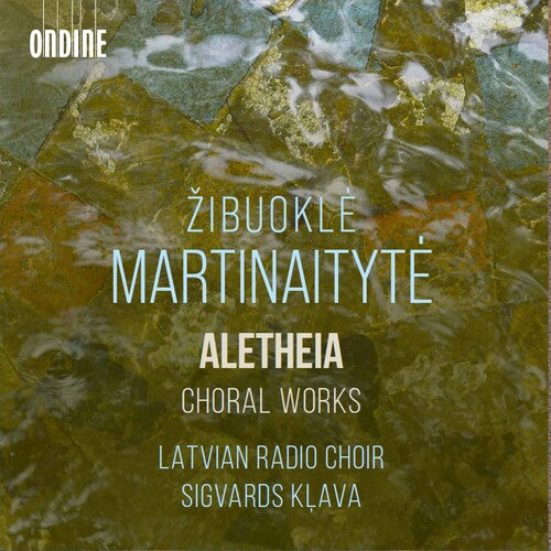 Latvian Radio Choir - Martinaityte: Aletheia - Choral Works