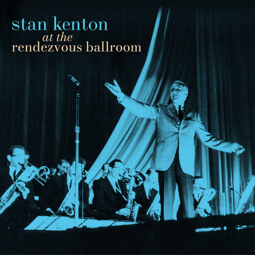 Stan Kenton - At the Rendezvous Ballroom [Blue 180-gram]