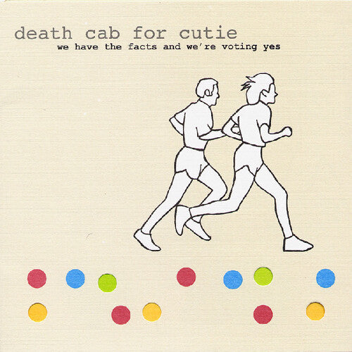 Death Cab for Cutie - We Have The Facts And We
