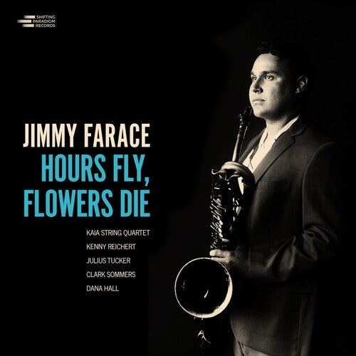 Jimmy Farace - Hours Fly, Flowers Die