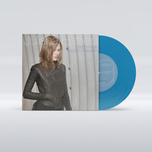 Juliana Hatfield - Not Enough b/w Back To Freedom [Turquoise 7-inch]
