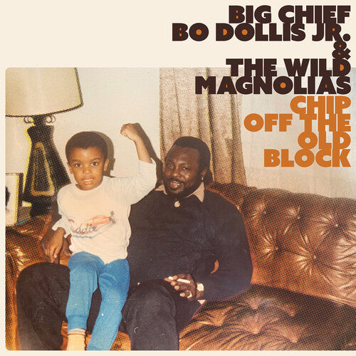 Big Chief Bo Dollis Jr. & the Wild Magnolias - Chip Off the Old Block