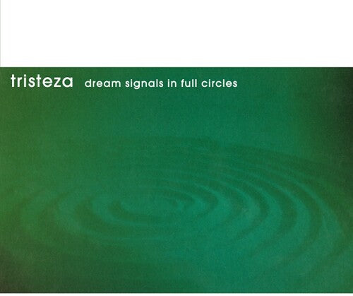 Tristeza - Dream Signals in Full Circles (25th Anniversary)