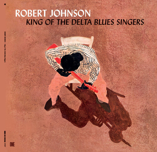 Robert Johnson - King of the Delta Blues Singers (Limited Edition with bonus tracks)