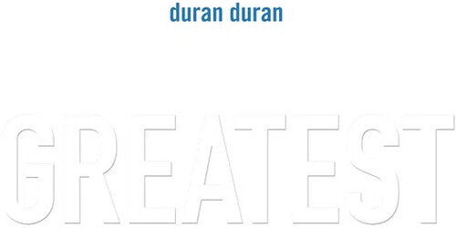 Duran Duran - Greatest [2LP]
