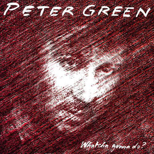 Peter Green - Whatcha Gonna Do [Green Splatter]