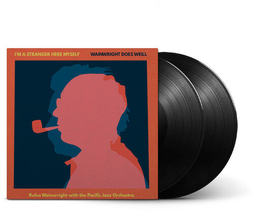 Rufus Wainwright & The Pacific Jazz Orchestra - I'm A Stranger Here Myself: Wainwright Does Weill [2LP]