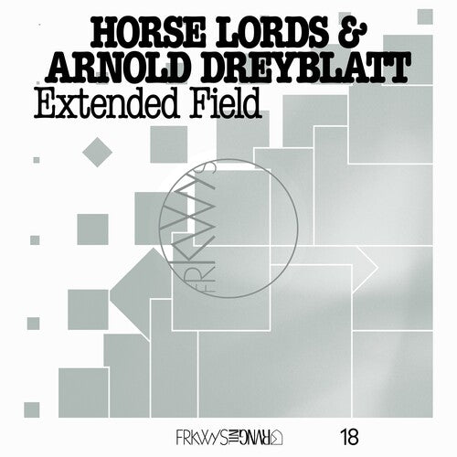 Horse Lords - Frkwys Vol. 18: Extended Field