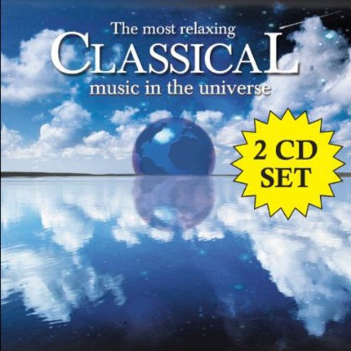 Various Artists - Most Relaxing Classical Music in Universe / Various