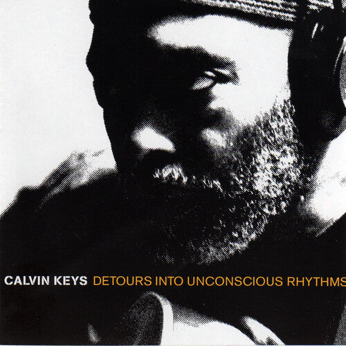 Calvin Keys - Detours Into Unconscious Rhyth
