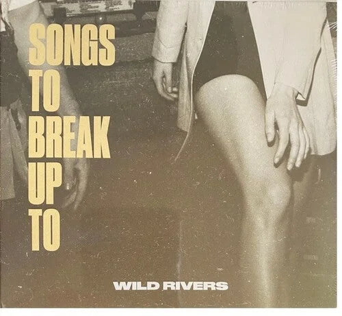 Wild Rivers - Songs to Break Up To [Clear White]