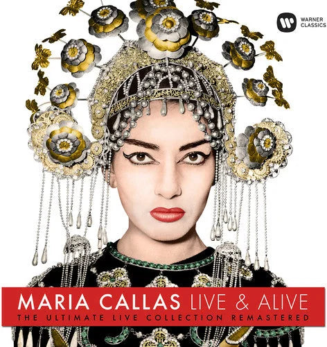 Maria Callas - Live & Alive - Ultimate Live Collection - Maria Callas