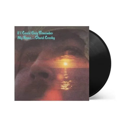David Crosby - If I Could Only Remember My Name (50th Anniversary Edition)