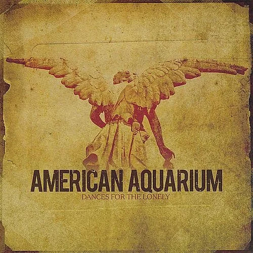 American Aquarium - Dances for the Lonely