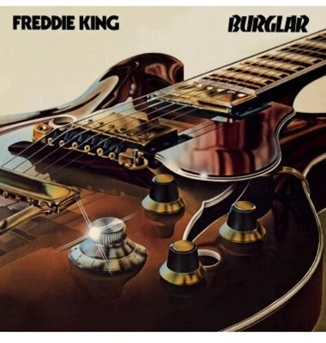Freddie King - Burglar [Gatefold 180-gram]