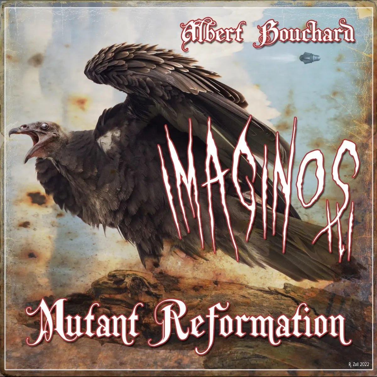 Albert Bouchard - Imaginos III - Mutant Reformation