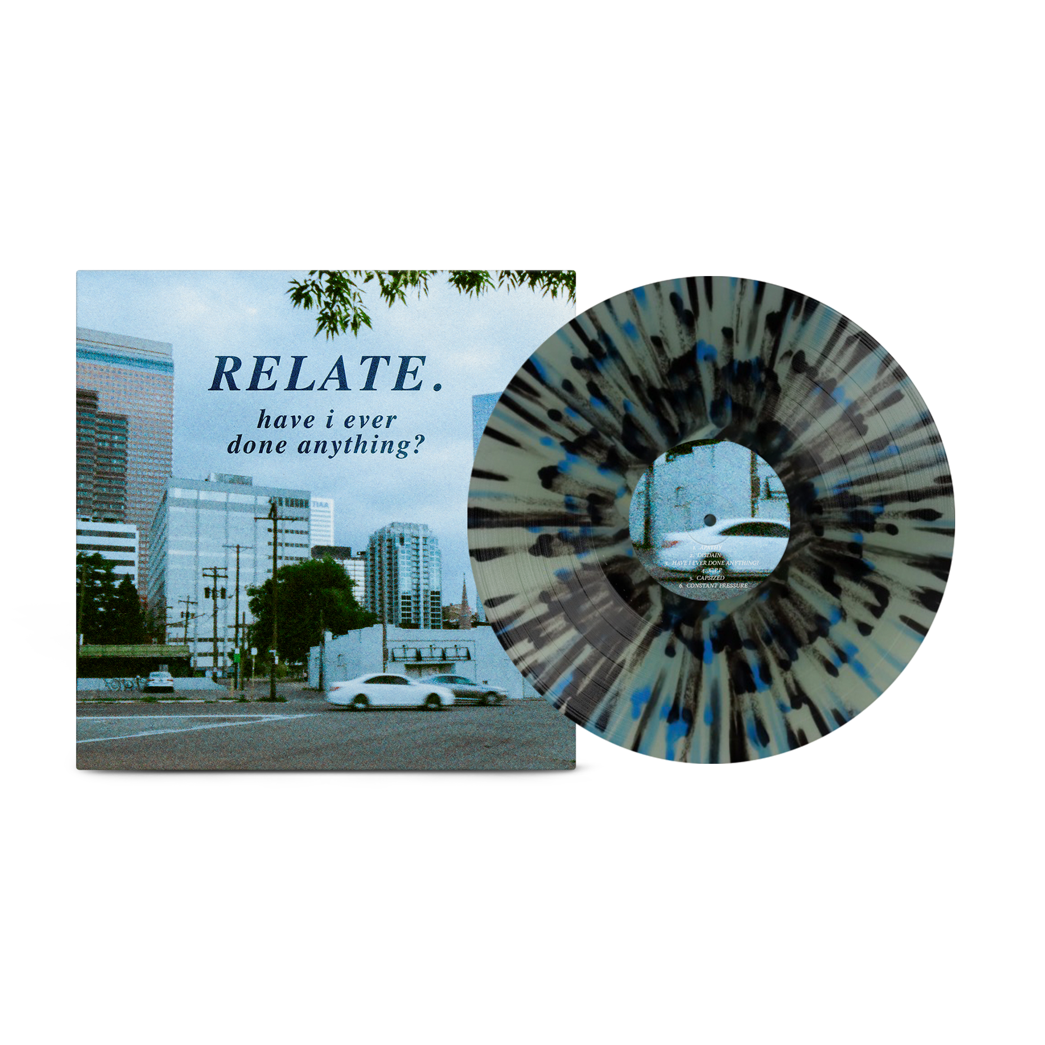 Relate. - Have I Ever Done Anything? [Coke Bottle Clear Splatter]