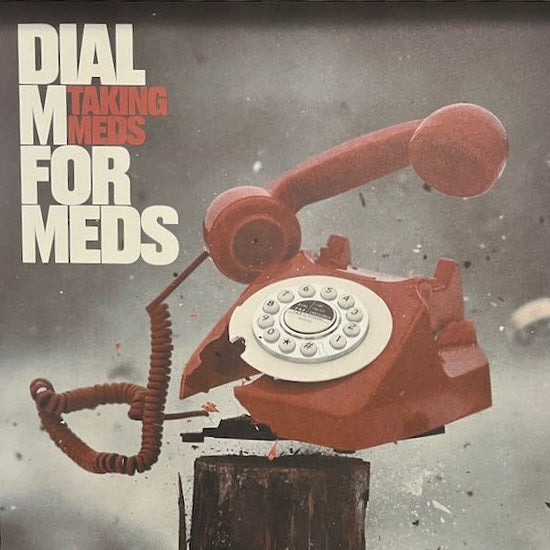 Taking Meds - Dial M For Meds [Red & Grey]