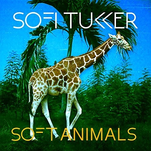 Sofi Tukker - Soft Animals