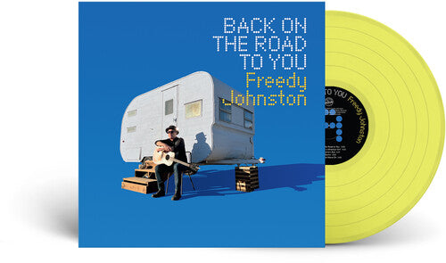 Freedy Johnston - Back on the Road to You - Canary Yellow