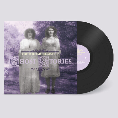 The Whitmore Sisters - Ghost Stories