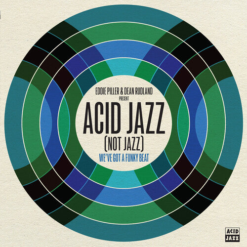 Eddie Piller & Dean Rudland present: Acid Jazz (Not Jazz): We