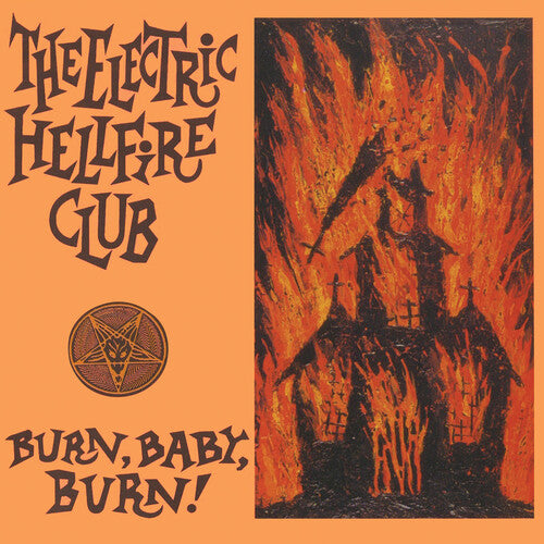 The Electric Hellfire Club - Burn Baby Burn