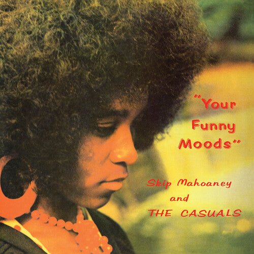 Skip Mahoaney & The Casuals - Your Funny Moods - 50th Anniversary Edition